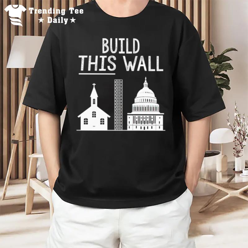 Other 98 Build This Wall T-Shirt