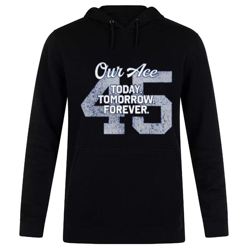 Our Ace Today Tomorrow Forever 45 Hoodie