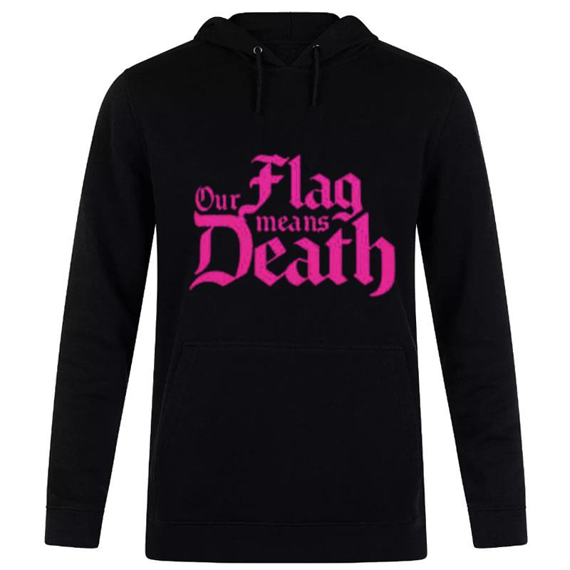 Our Flag Means Death Hoodie