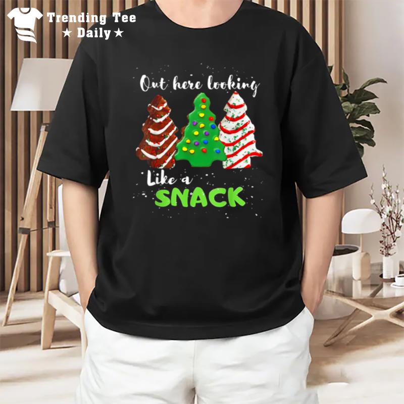 Out Here Looking Like A Snack Christmas Cookie T-Shirt