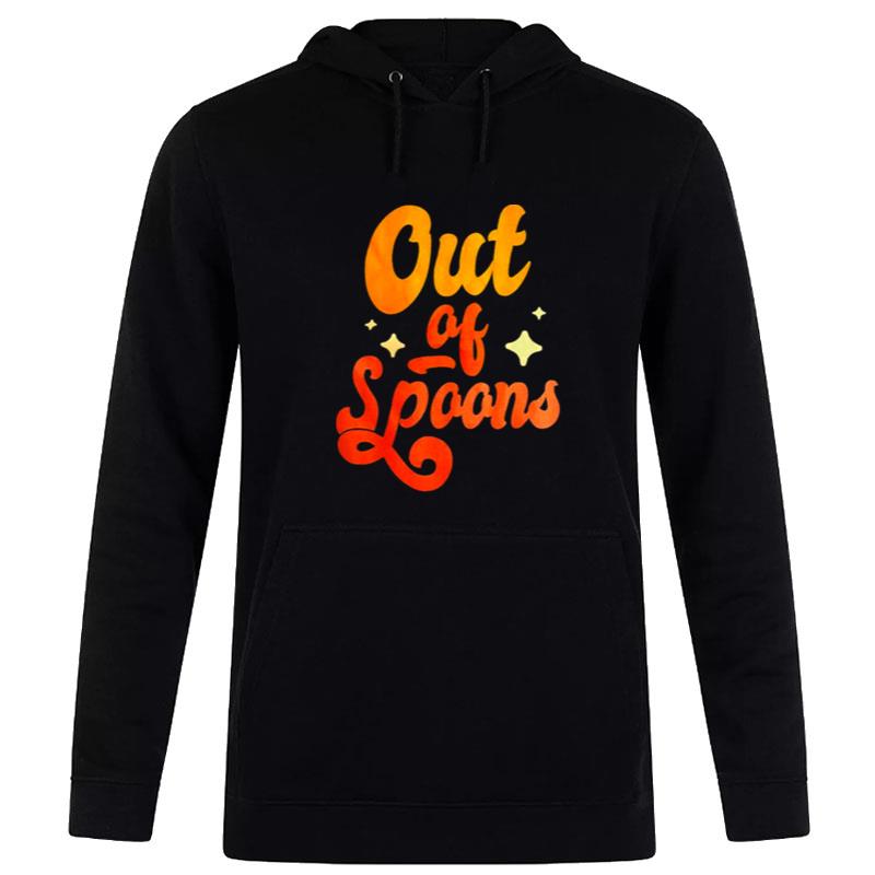 Out Of Spoons Hoodie