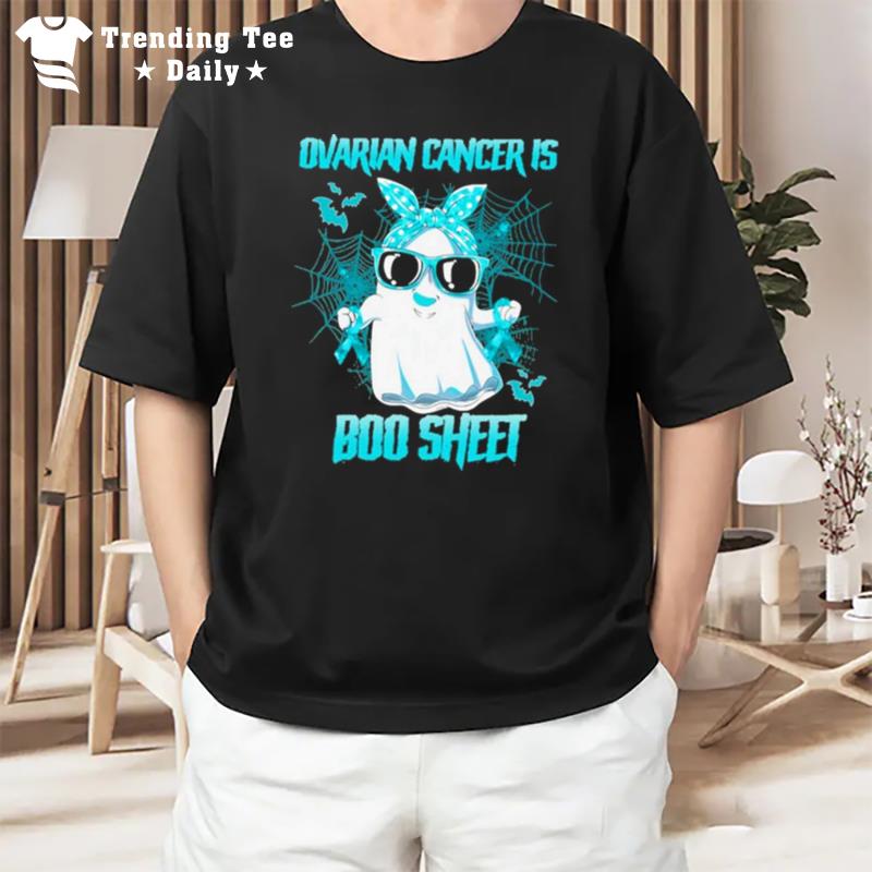 Ovarian Cancer Is Boo Sheet Happy Halloween T-Shirt