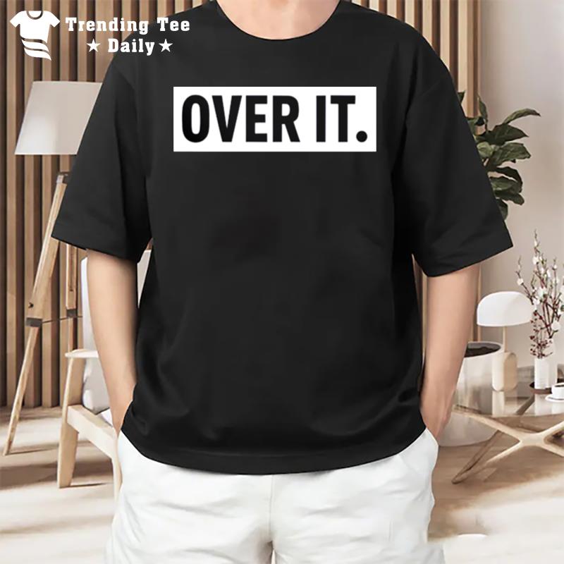 Over I T-Shirt