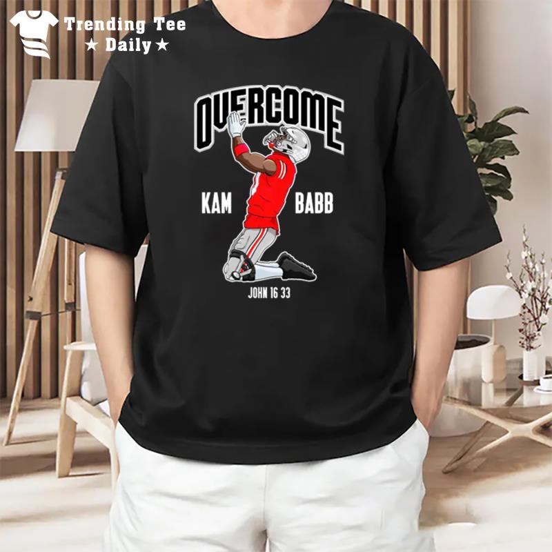 Overcome Kam Babb John 16 33 T-Shirt