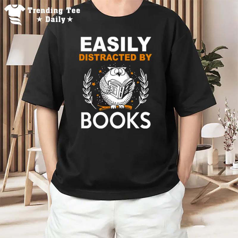 Owl Easily Distracted By Books T-Shirt