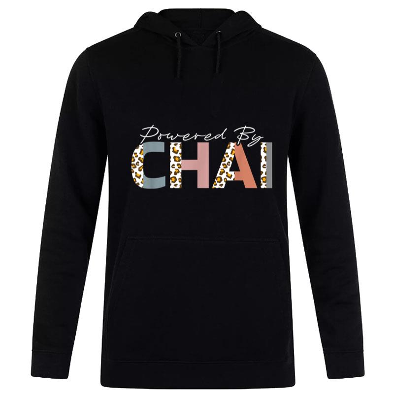 Powered By Chai Tea Masala Chai Hoodie