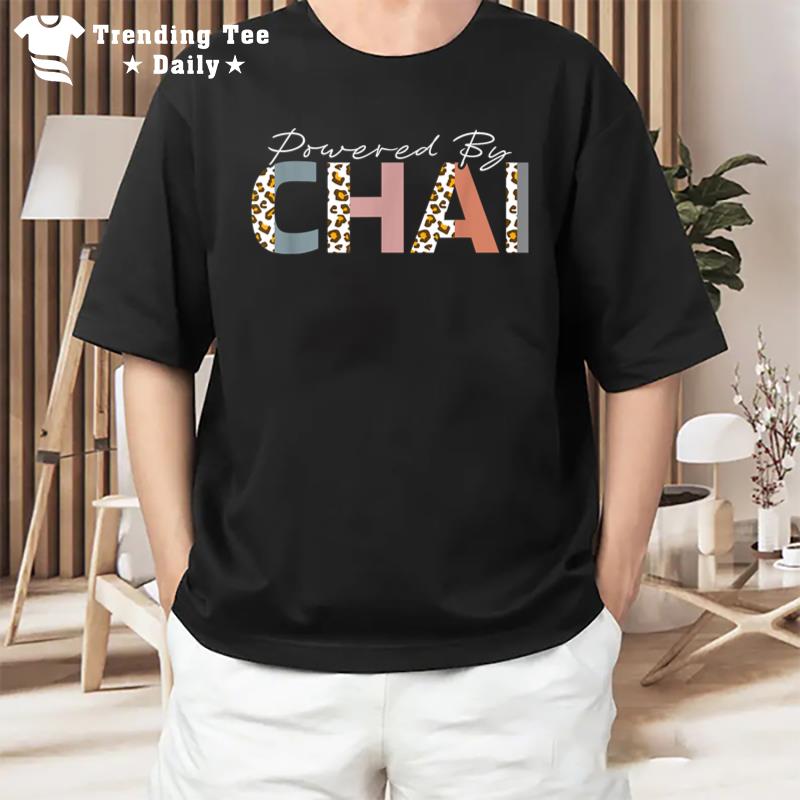 Powered By Chai Tea Masala Chai T-Shirt