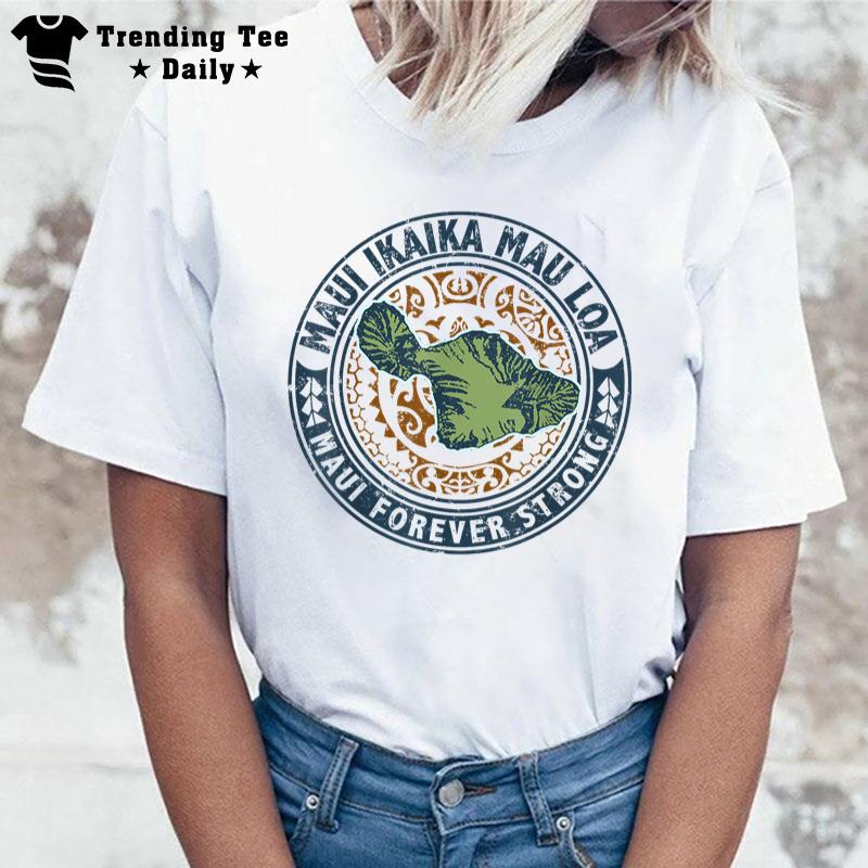 Pray For Maui Hawaii Strong T-Shirt