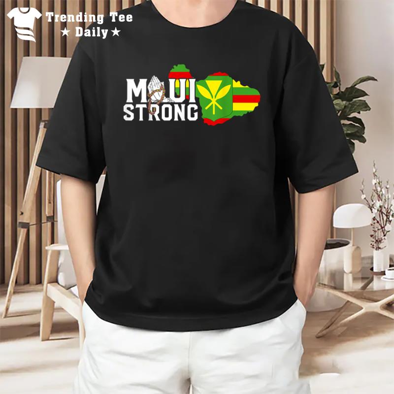 Pray For Maui Hawaii Strong 1 T-Shirt