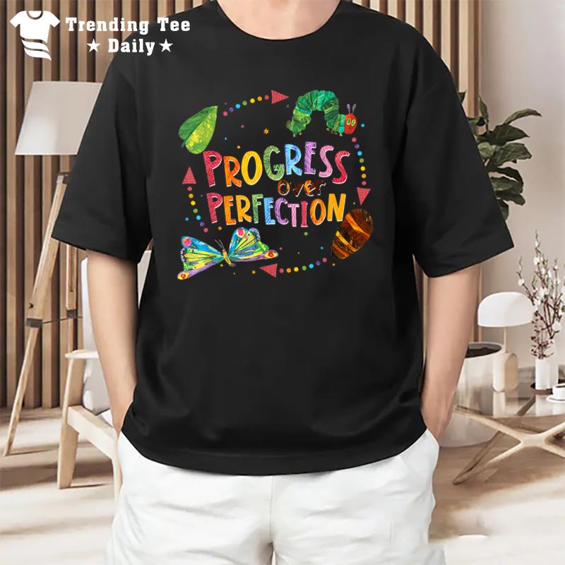 Progress Over Perfection Caterpillar Back To School Teacher T-Shirt