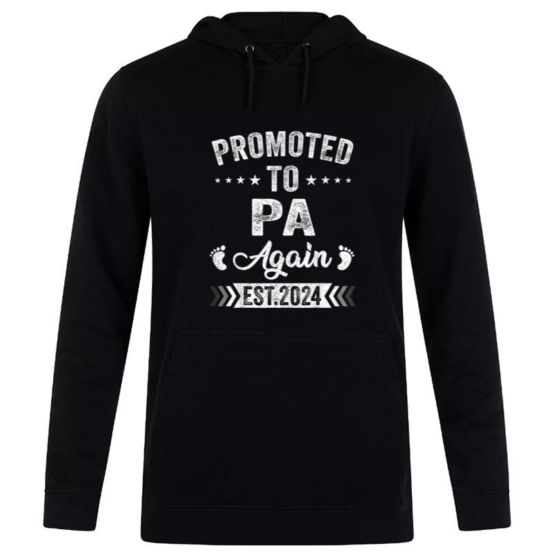 Promoted To Pa Again Est 2024 Announcet Hoodie