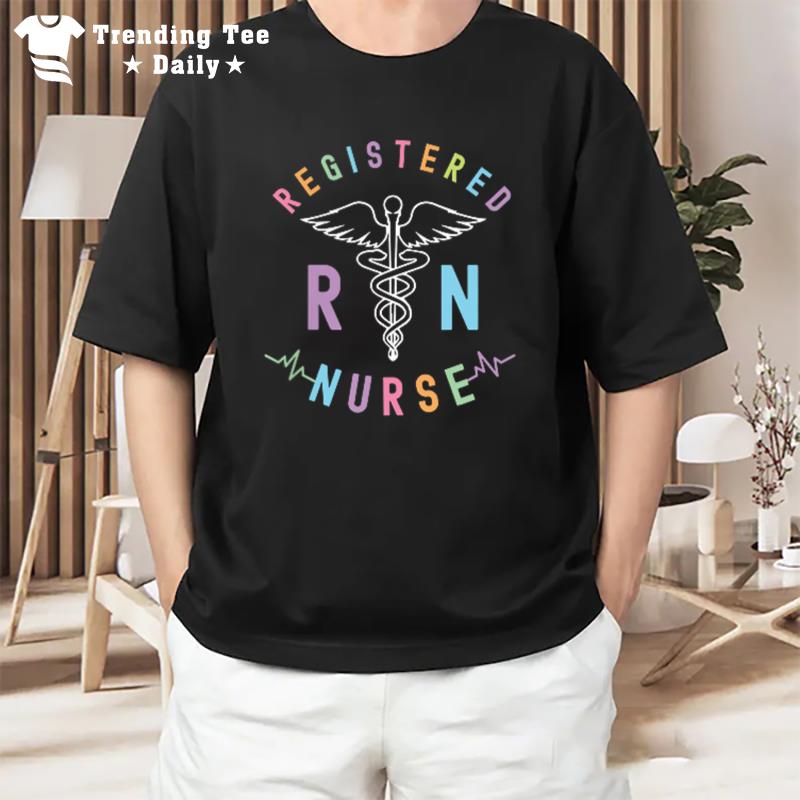 Registered Nurse Rn Rn Nursing Hospital Rn Staff Nurse T-Shirt