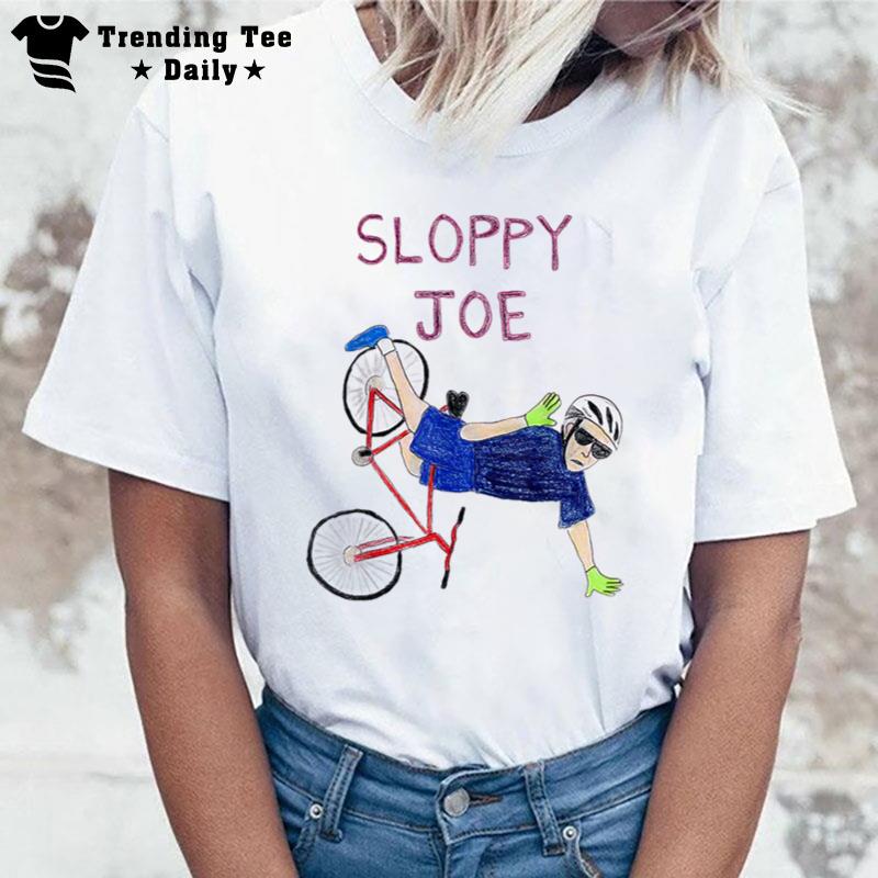 Sloppy Joe Running The Country Is Like Riding A Bike T-Shirt