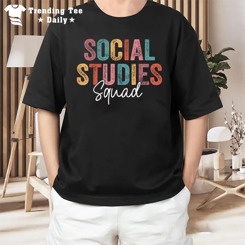 Social Studies Squad Back To School Appreciation T-Shirt