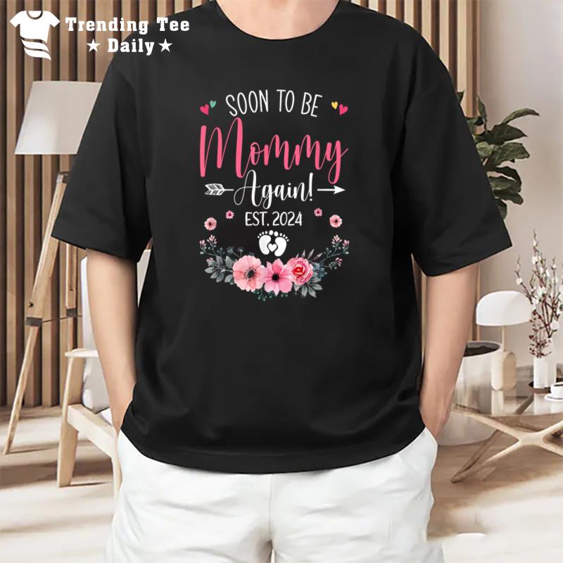 Soon To Be Mommy Again Est 2024 Mothers Day T-Shirt