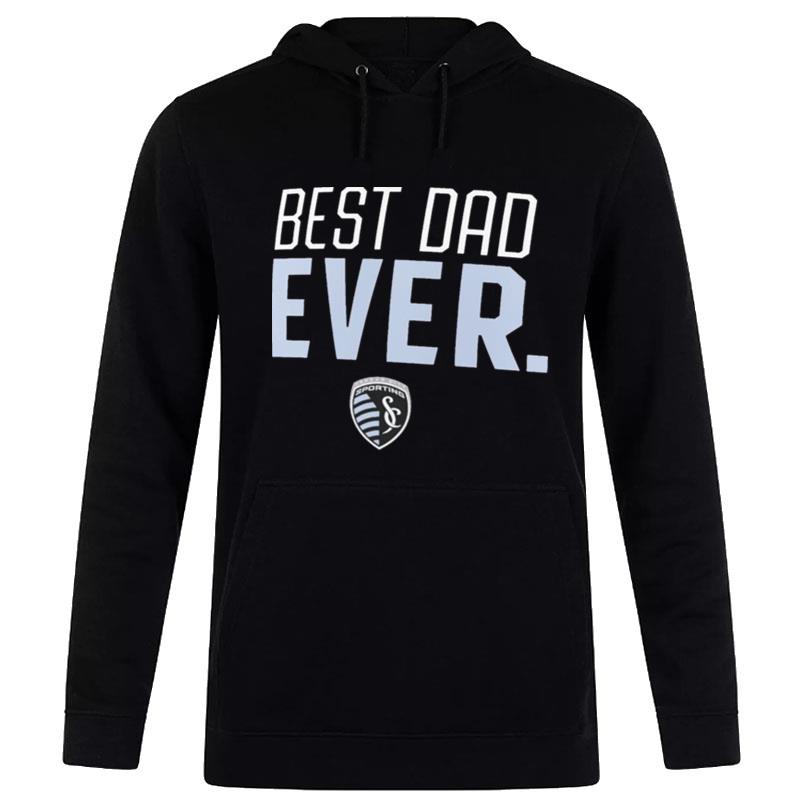 Sporting Kansas City Best Dad Ever Logo Father'S Day Hoodie