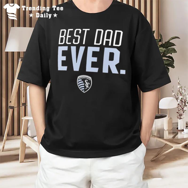 Sporting Kansas City Best Dad Ever Logo Father'S Day T-Shirt