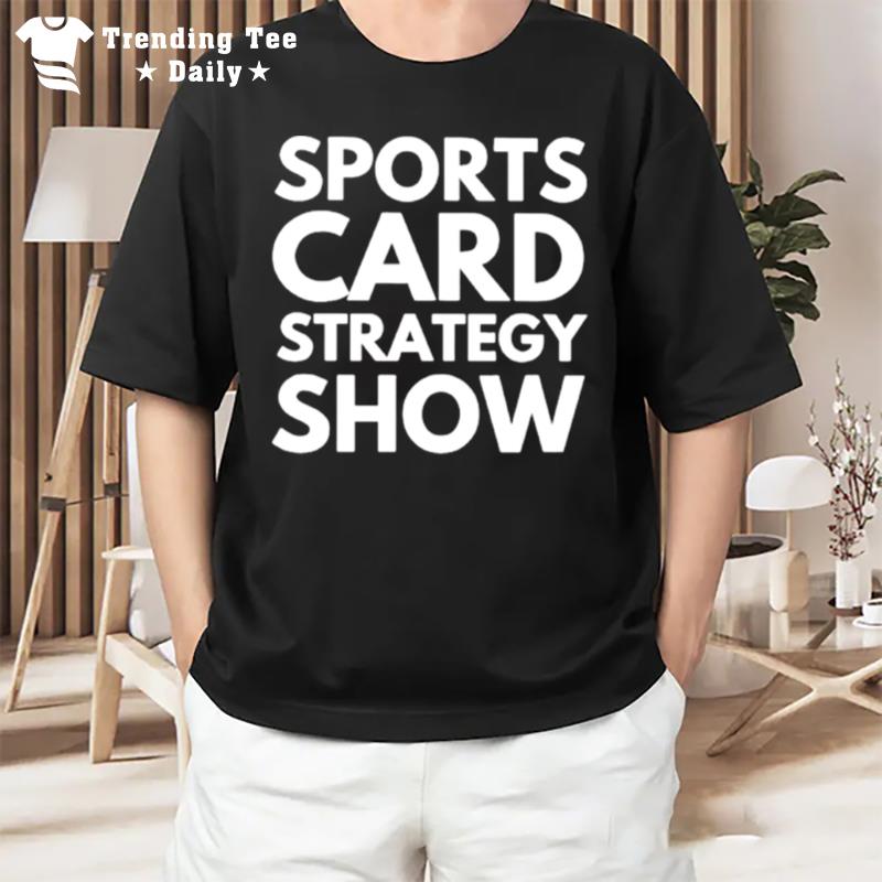 Sports Card Strategy Show T-Shirt