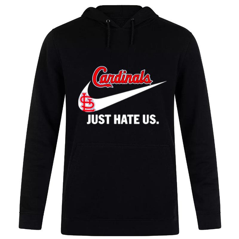 St. Louis Cardinals Just Hate Us Hoodie