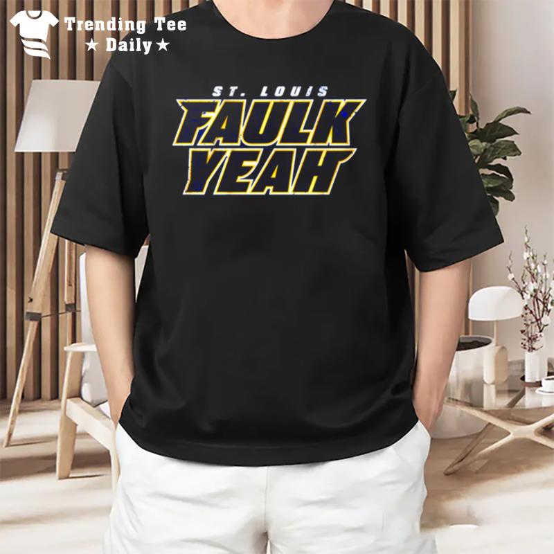 St Louis Blues Justin Faulk Faulk Yeah T-Shirt