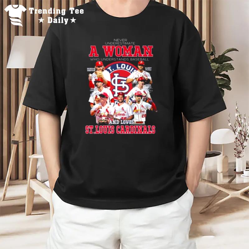 St Louis Cardinals Never Underestimate Woman Who Understands Football And Love St Louis Cardinals Signatures 2022 T-Shirt