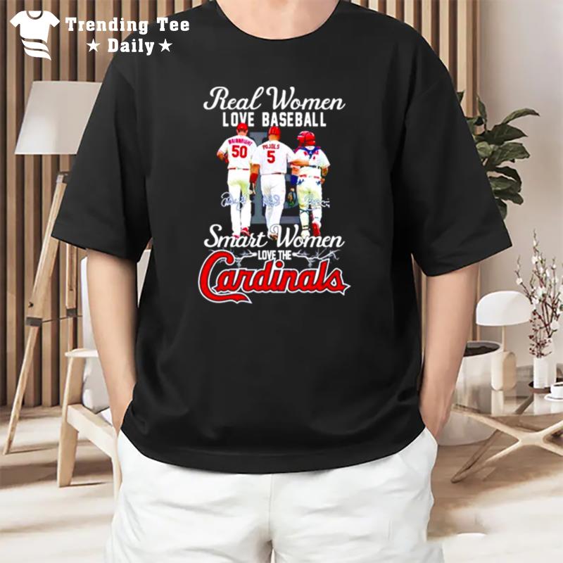 St Louis Cardinals Real Women Love Baseball Smart Women Love The Cardinals T-Shirt