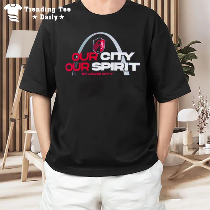 St Louis City Sc Our City Our Spiri T-Shirt