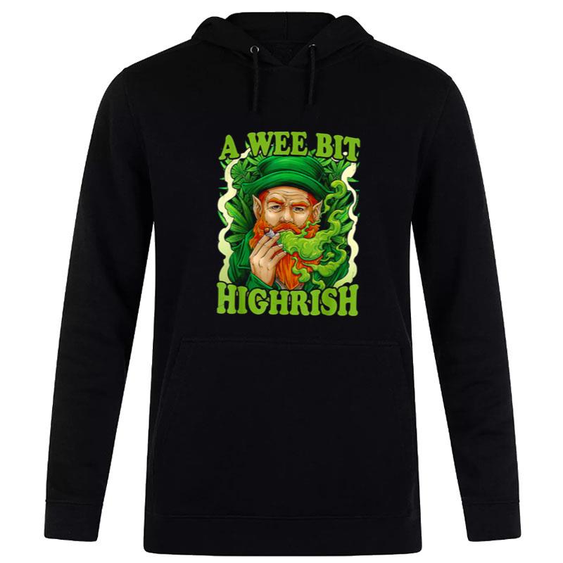 St Patricks Day A Wee Bit Highrish 420 Weed Leprechaun Hoodie