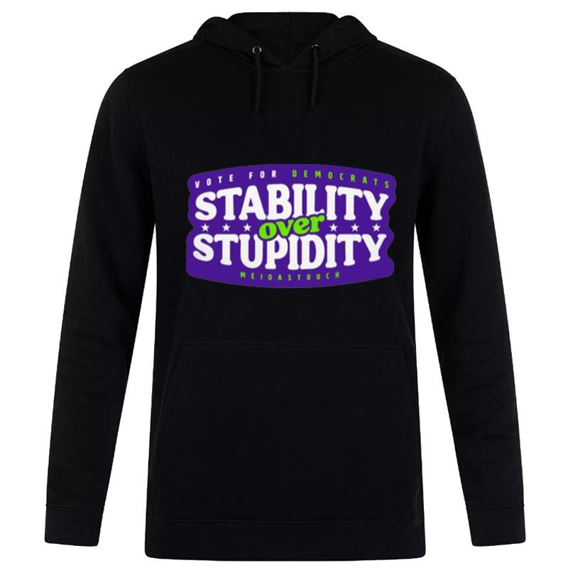 Stability Over Stupidity Hoodie