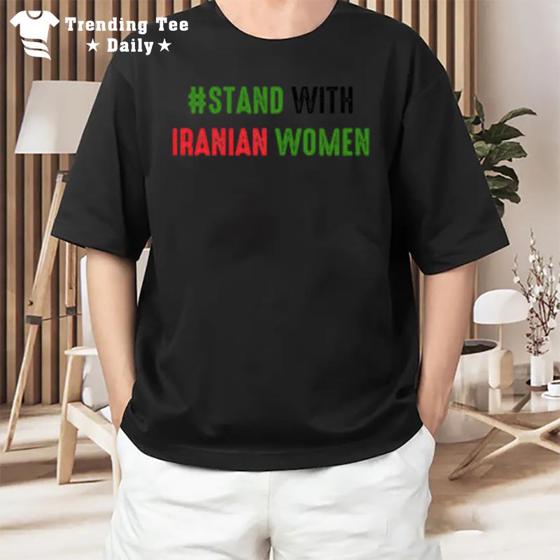 Stand With Iranian Women Tex T-Shirt