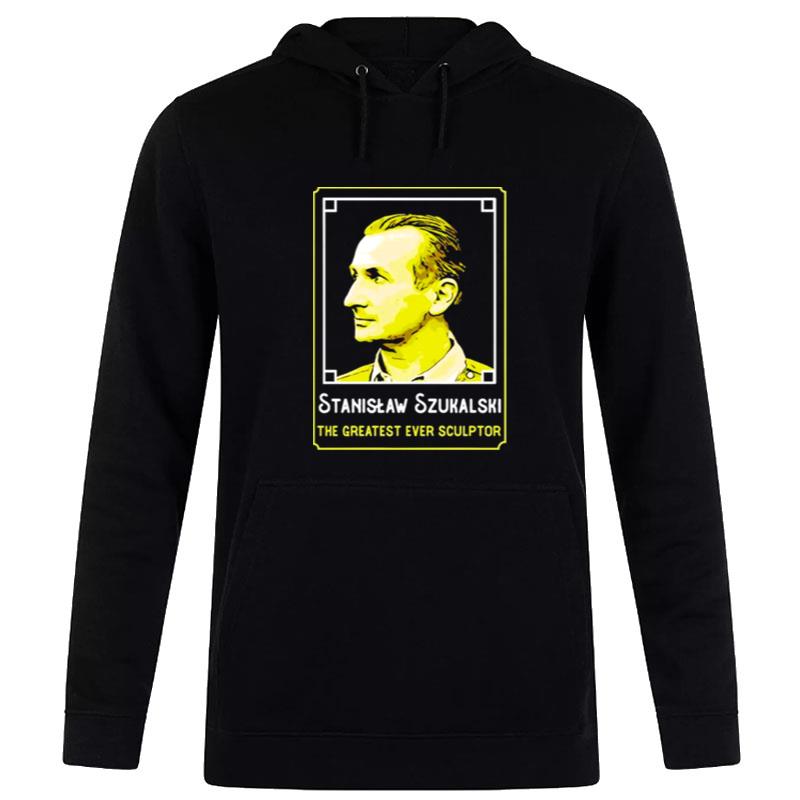 Stanislaw Szukalski The Greatest Ever Sculptor Hoodie