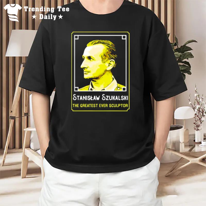 Stanislaw Szukalski The Greatest Ever Sculptor T-Shirt