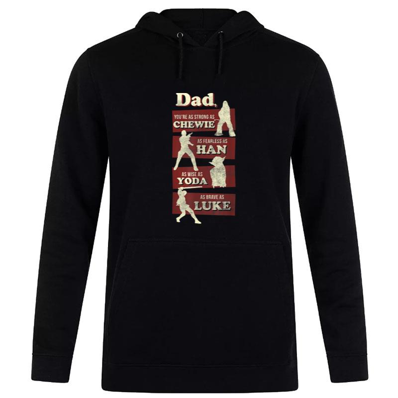 Star Wars Dad You Are As Strong As Graphic Hoodie