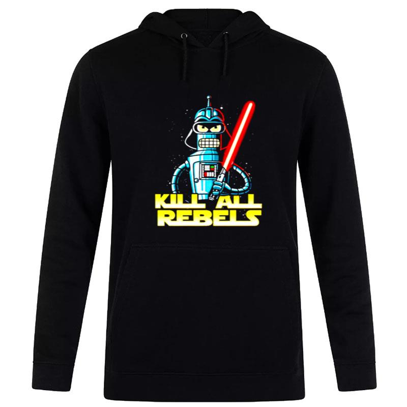 Star Wars Darth Bender Kill A Rebels Hoodie