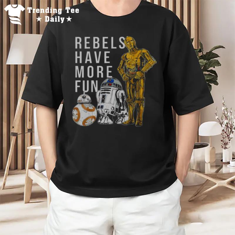 Star Wars Last Jedi Droids Rebels Have More Fun Gold T-Shirt