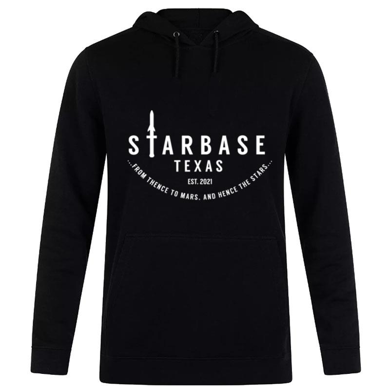 Starbase Texas With Starship Sillhouette Thense To Mars Hense To Stars Hoodie