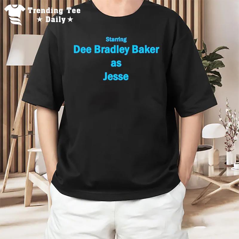 Starring Dee Bradley Baker As Jesse T-Shirt