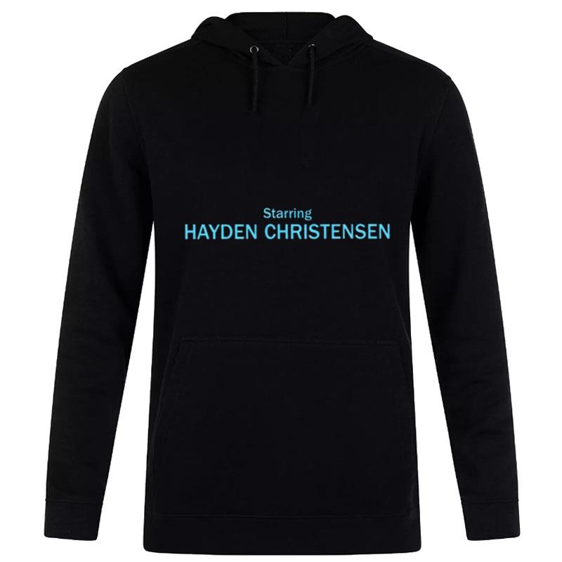 Starring Hayden Christensen 2022 Hoodie