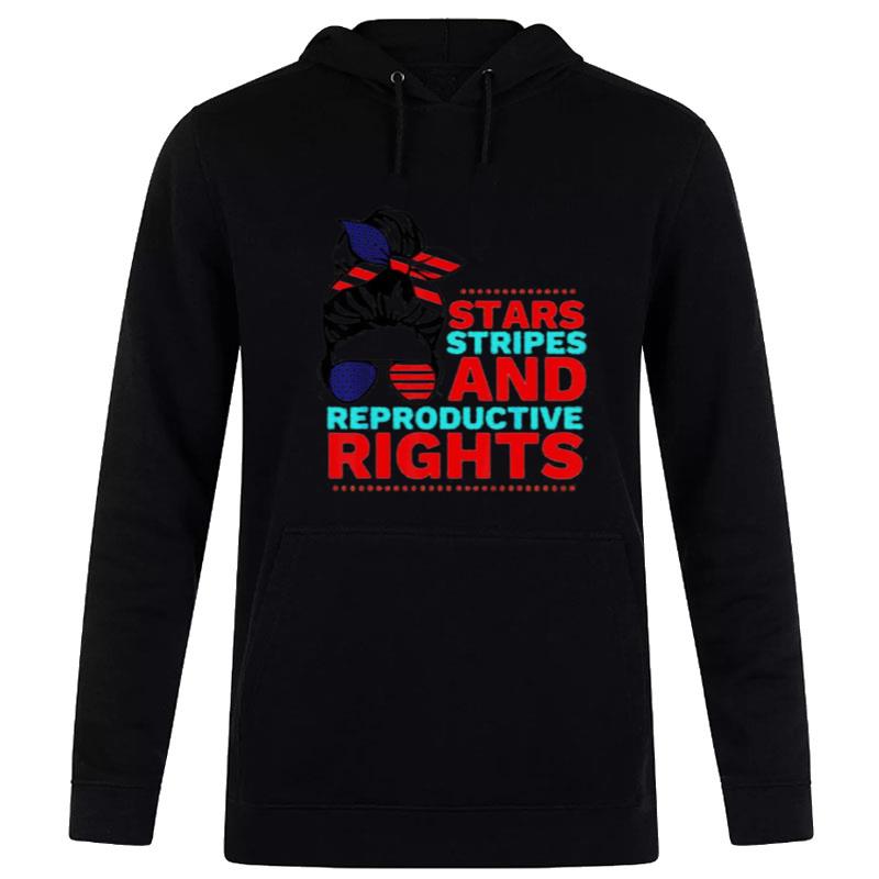 Stars Stripes Reproductive Rights 4Th Of July Usa Hoodie