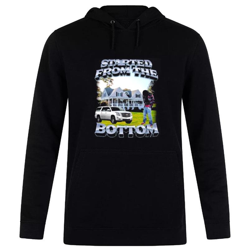 Started From The Bottom 2022 Hoodie