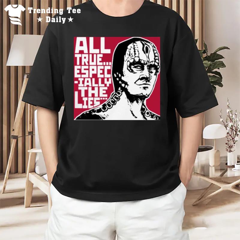 Startrek All True Especially The Lies T-Shirt