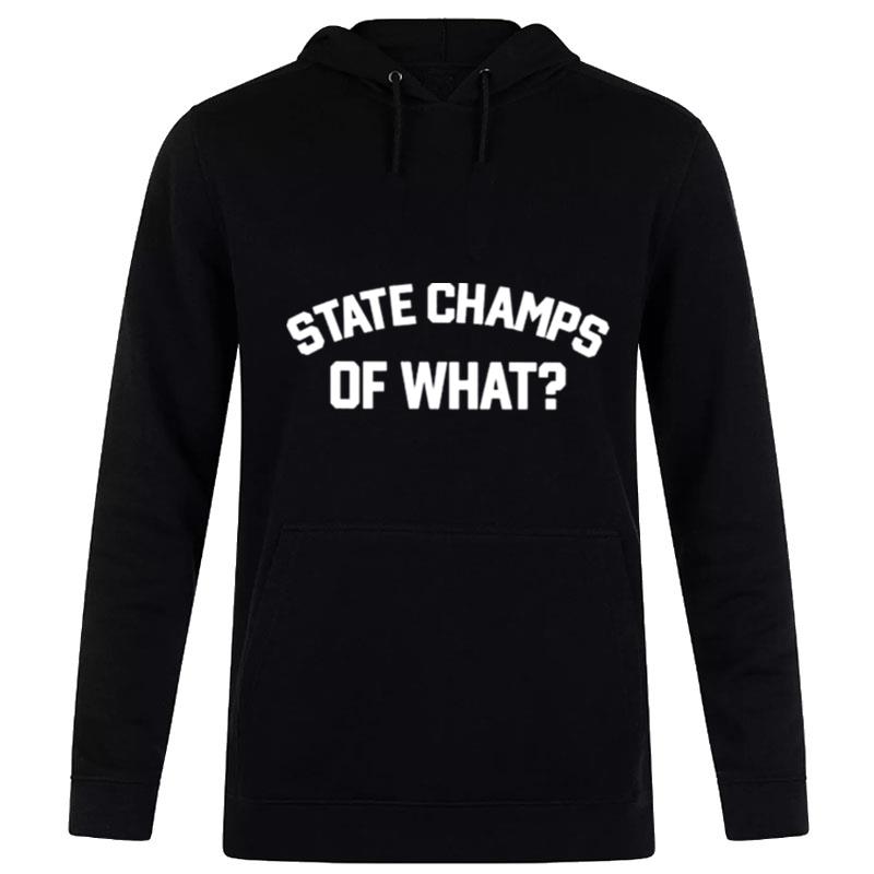 State Champs Of Wha Hoodie