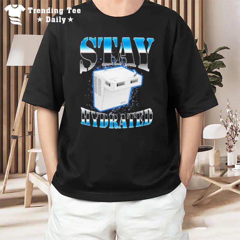 Stay Hydrated 2023 T-Shirt