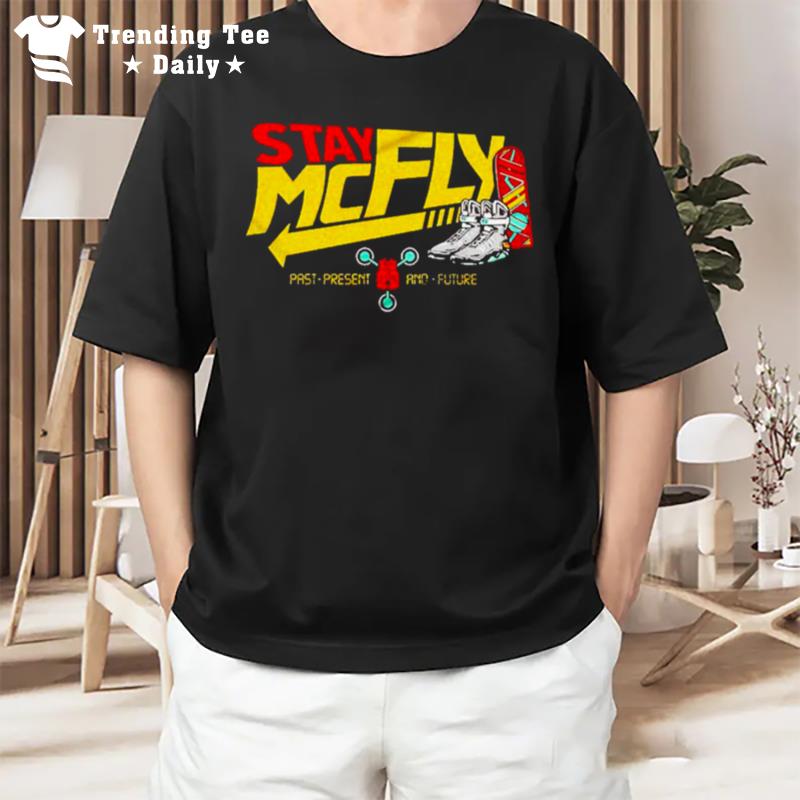 Stay Mcfly Past Present And Future T-Shirt