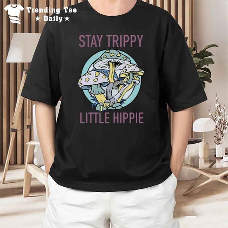 Stay Trippy Little Hippie Nature Lover Vintage T-Shirt