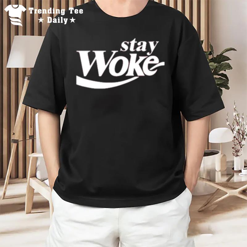 Stay Woke Coca Cola Coke Parody T-Shirt