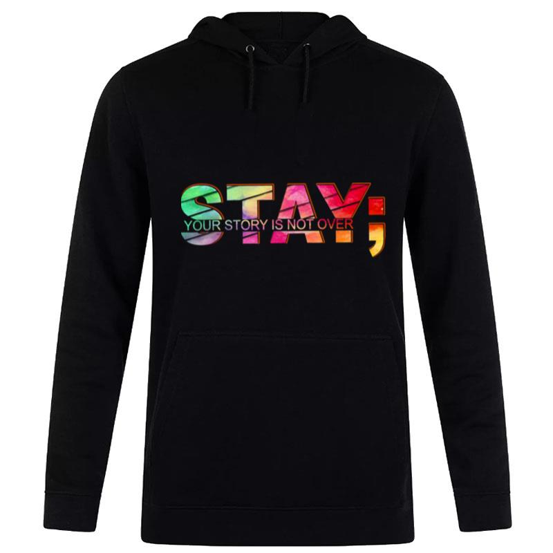 Stay Your Story Is Not Ever Hoodie