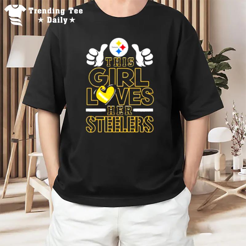 Steeler Nation This Girl Loves Her T-Shirt