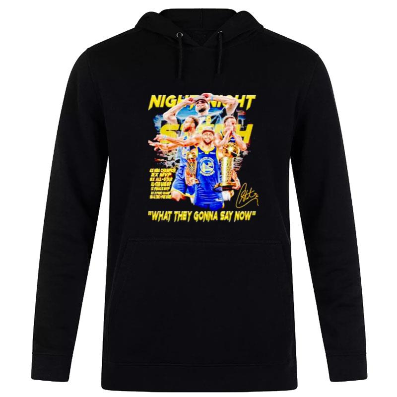 Steph Curry Night Night What They Gonna Say Now Signatures Hoodie