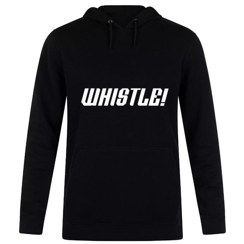 Whistle Whistle Hoodie